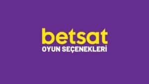 betsat-oyun-secenekleri