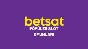 betsat-populer-slot-oyunları