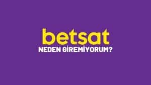 betsat-neden-giremiyorum