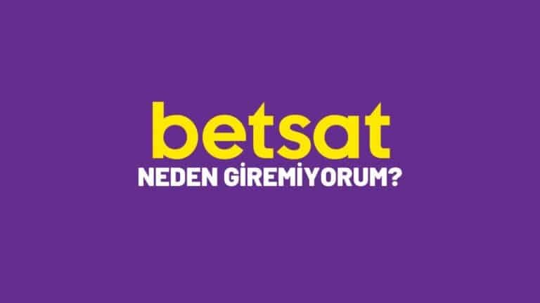 betsat-neden-giremiyorum
