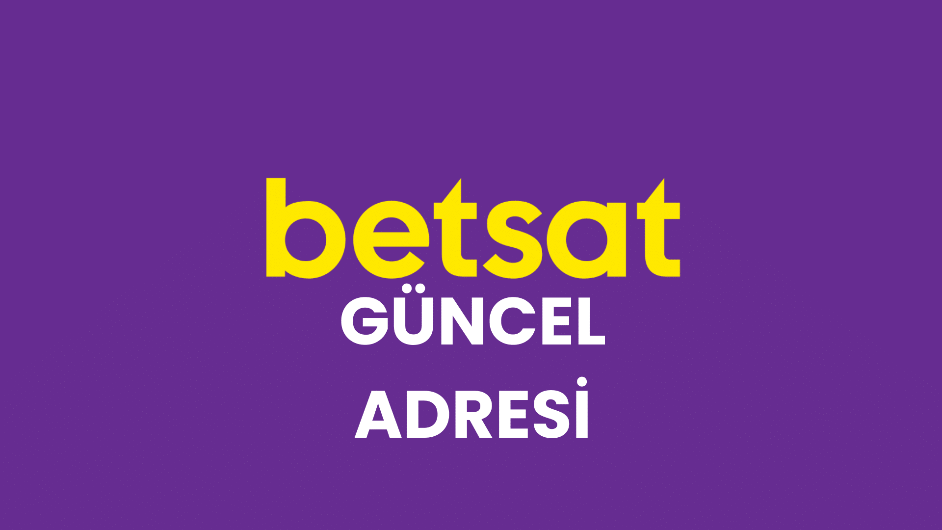 Betsat Güncel Adres