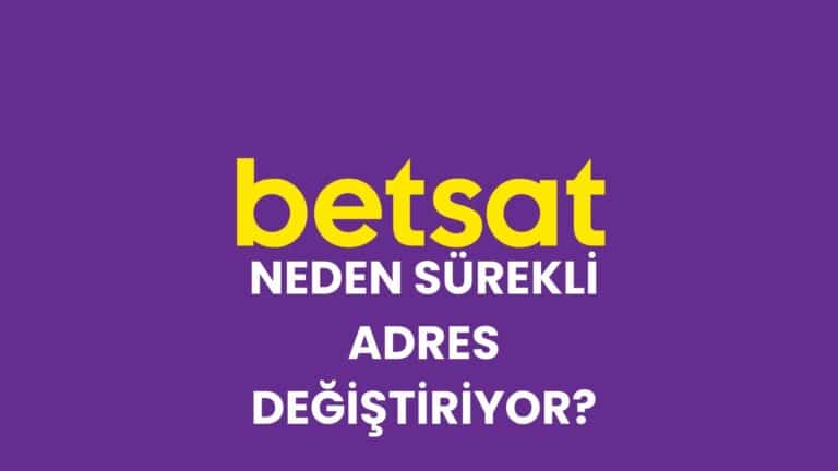 betsat-neden-surekli-adres-degistiriyor