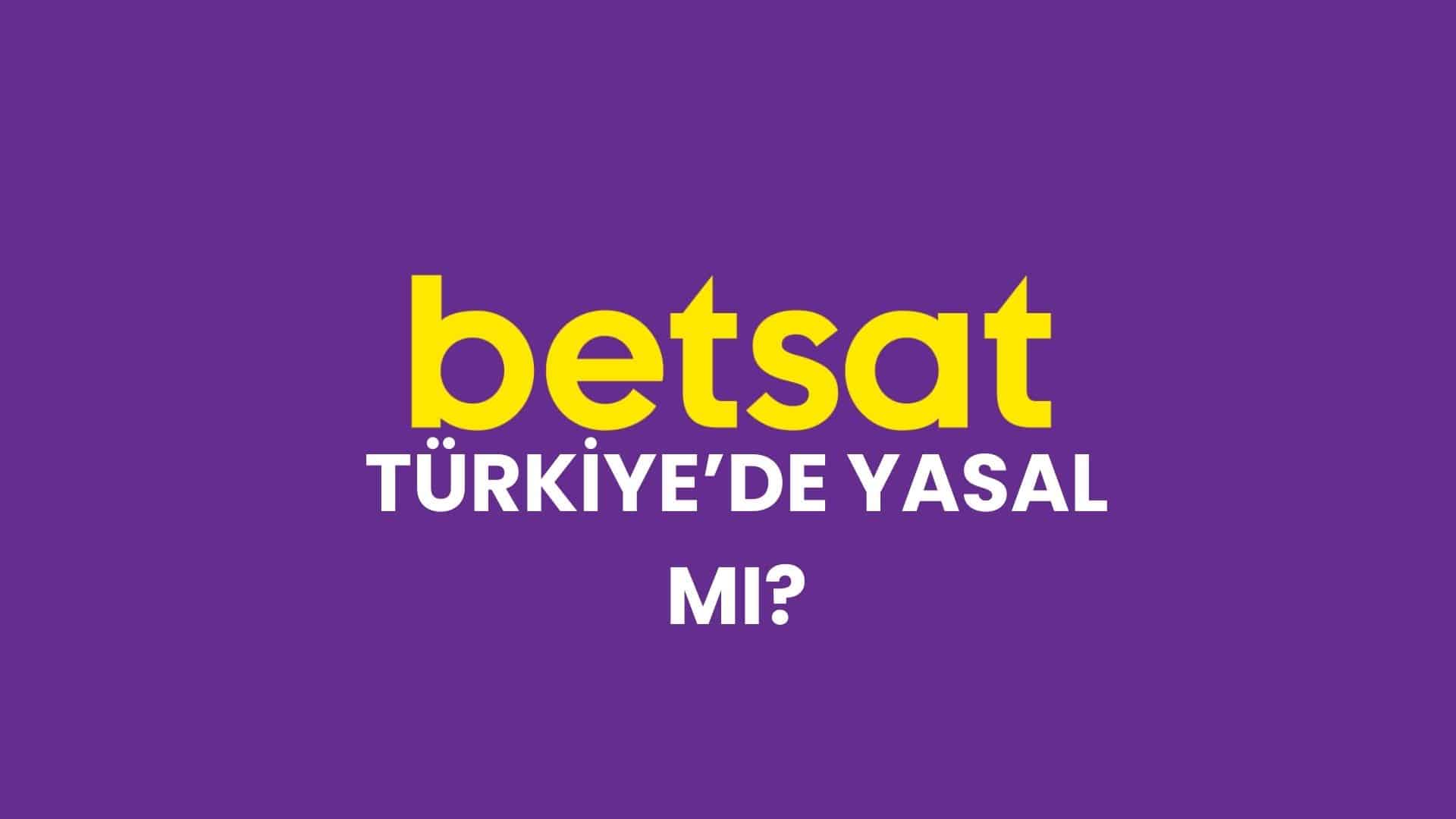 betsat-turkiyede-yasal-mi