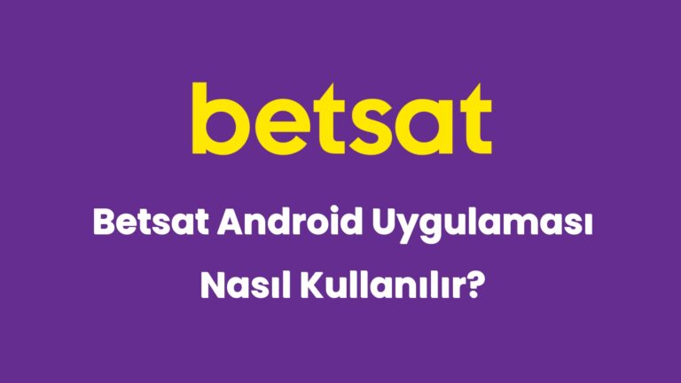 betsat android uygulamasi nasil kullanilir 5266