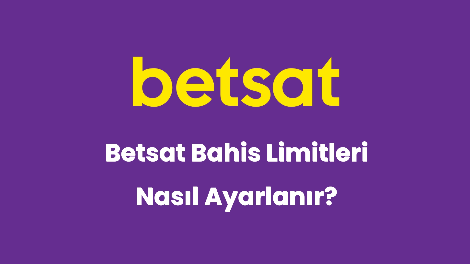 betsat bahis limitleri nasil ayarlanir 5414