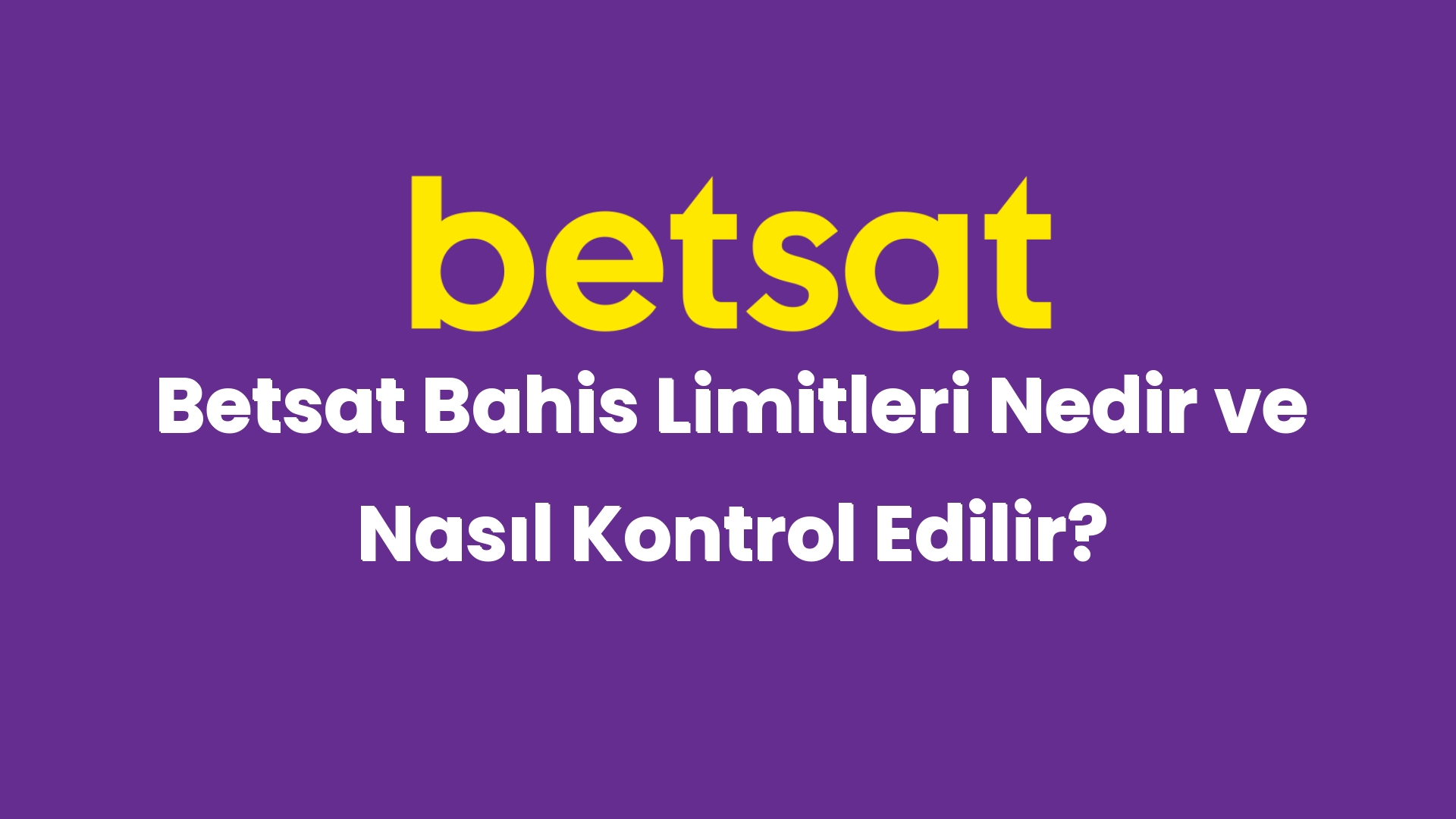 betsat bahis limitleri nedir ve nasil kontrol edilir 4895
