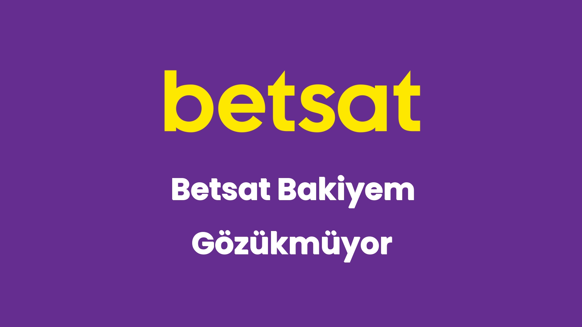 betsat bakiyem gozukmuyor 5029