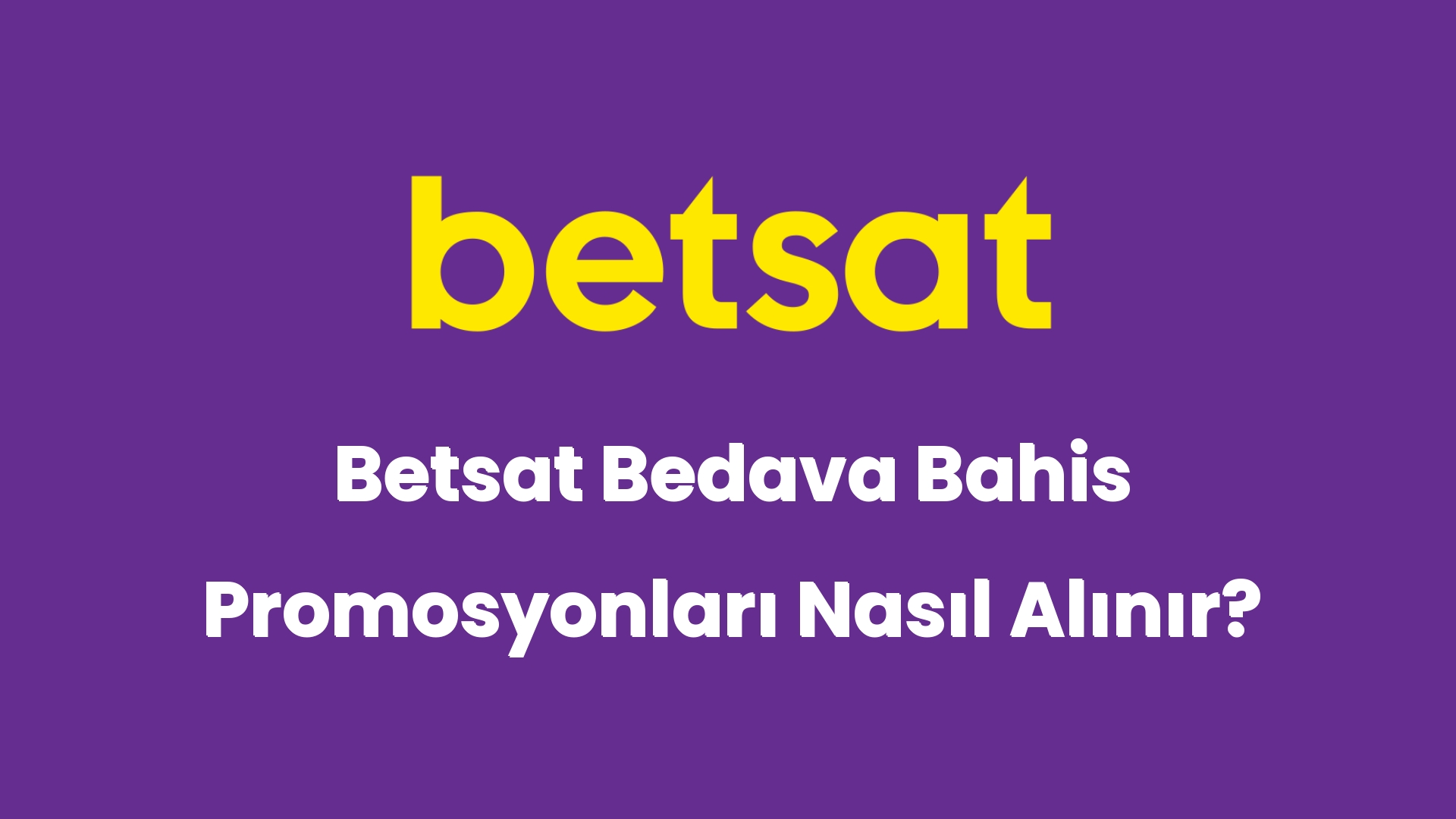 betsat bedava bahis promosyonlari nasil alinir 5201