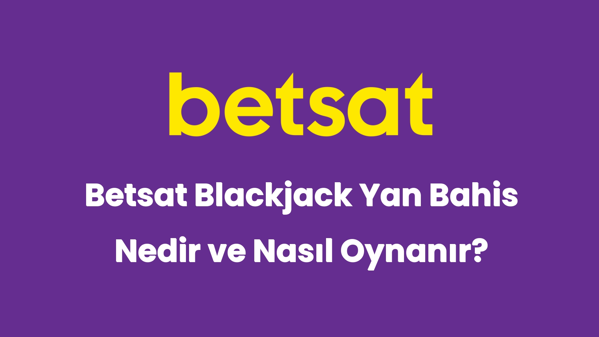 betsat blackjack yan bahis nedir ve nasil oynanir 5146