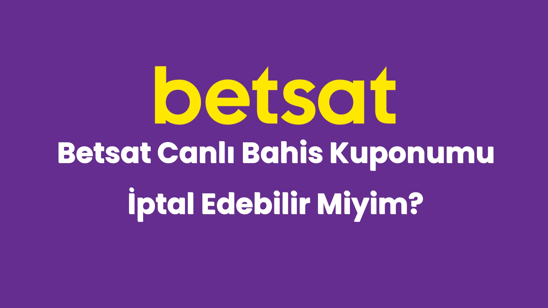 betsat canli bahis kuponumu iptal edebilir miyim 4961