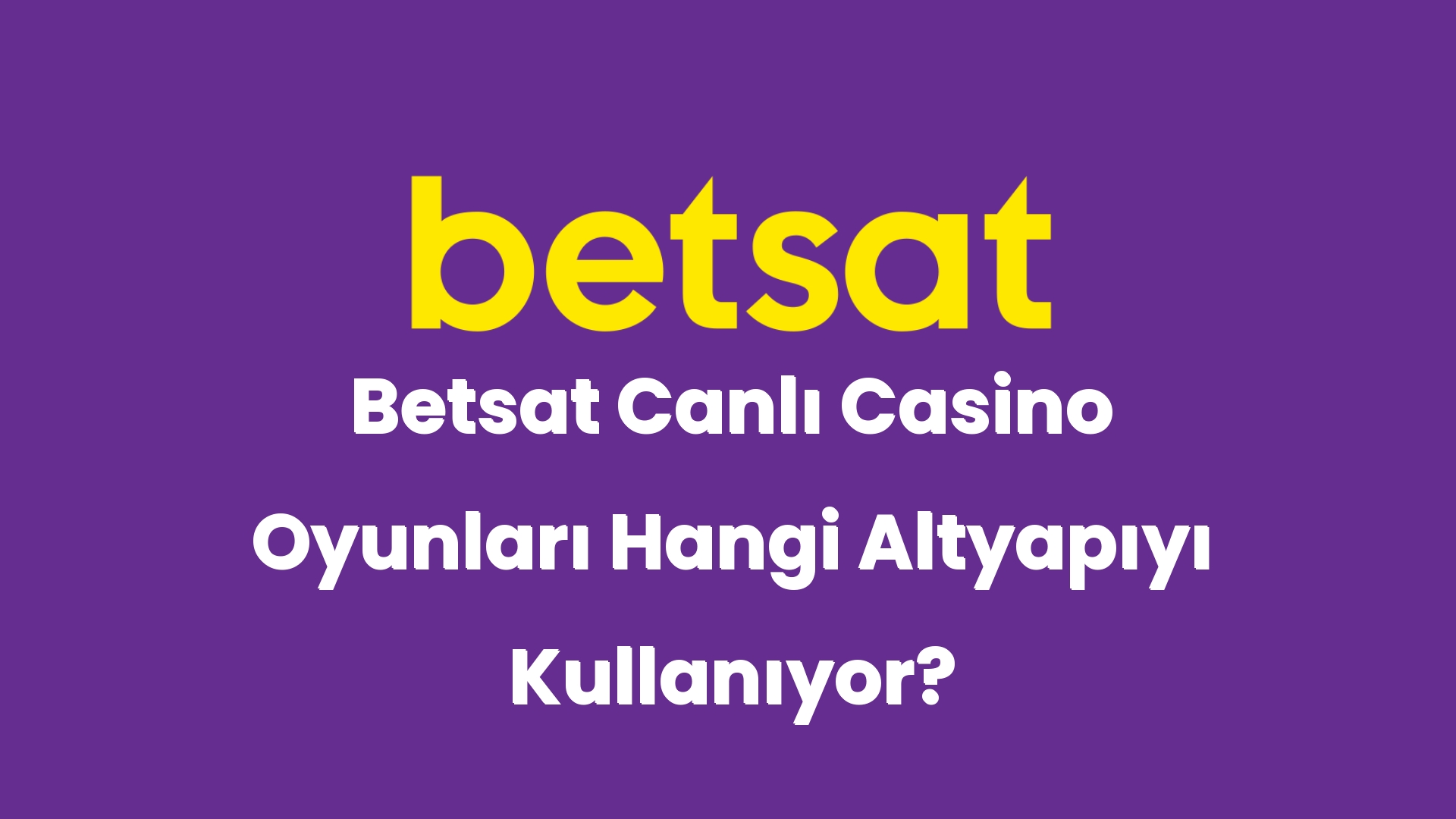 betsat canli casino oyunlari hangi altyapiyi kullaniyor 5110