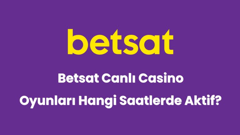 betsat canli casino oyunlari hangi saatlerde aktif 5004