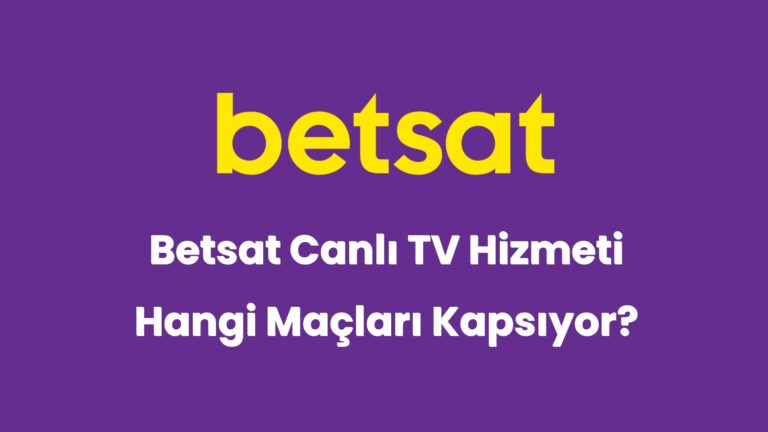 betsat canli tv hizmeti hangi maclari kapsiyor 5059