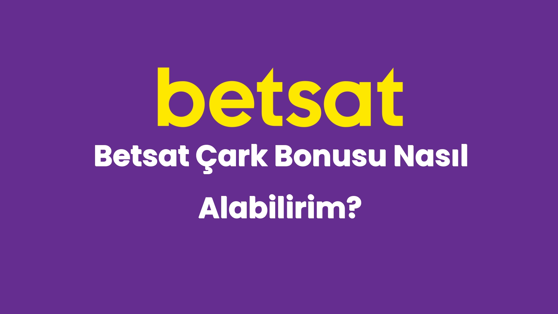 betsat cark bonusu nasil alabilirim 3913