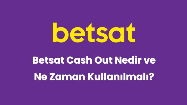 betsat cash out nedir ve ne zaman kullanilmali 5152