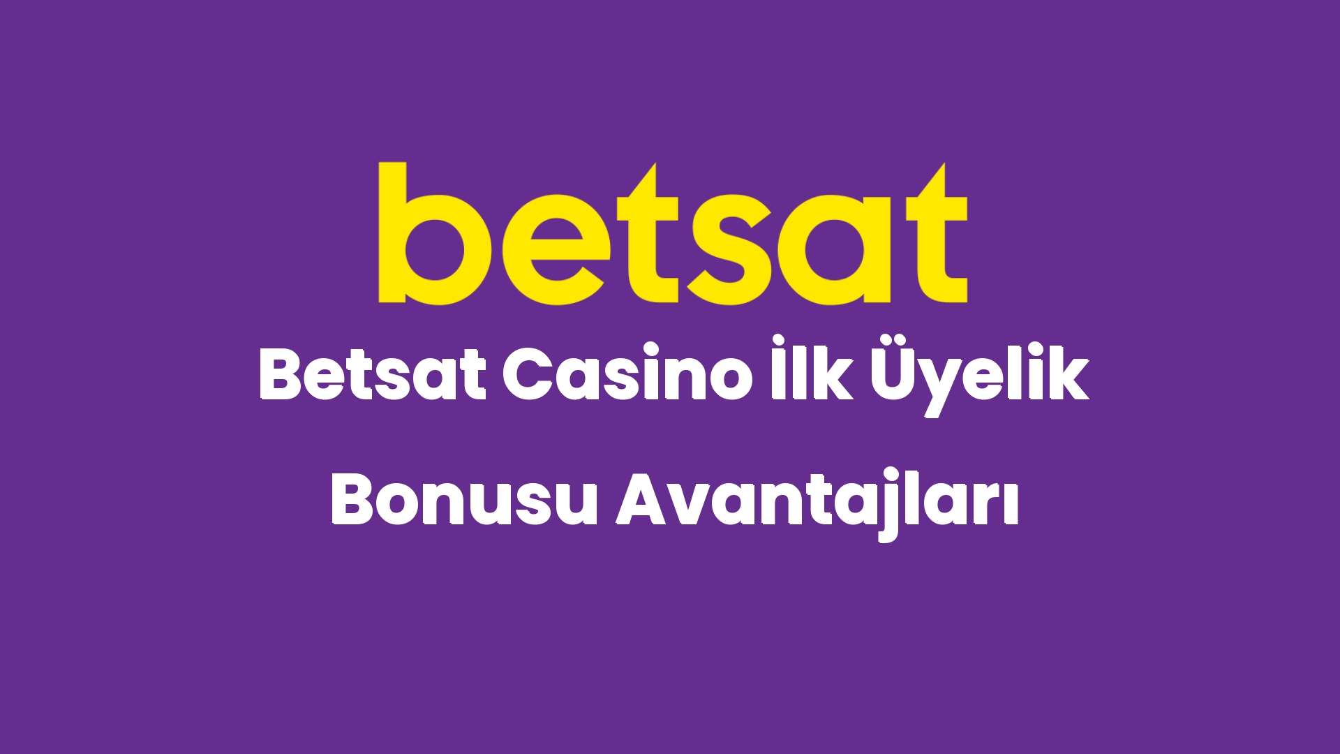 betsat casino ilk uyelik bonusu avantajlari 3917