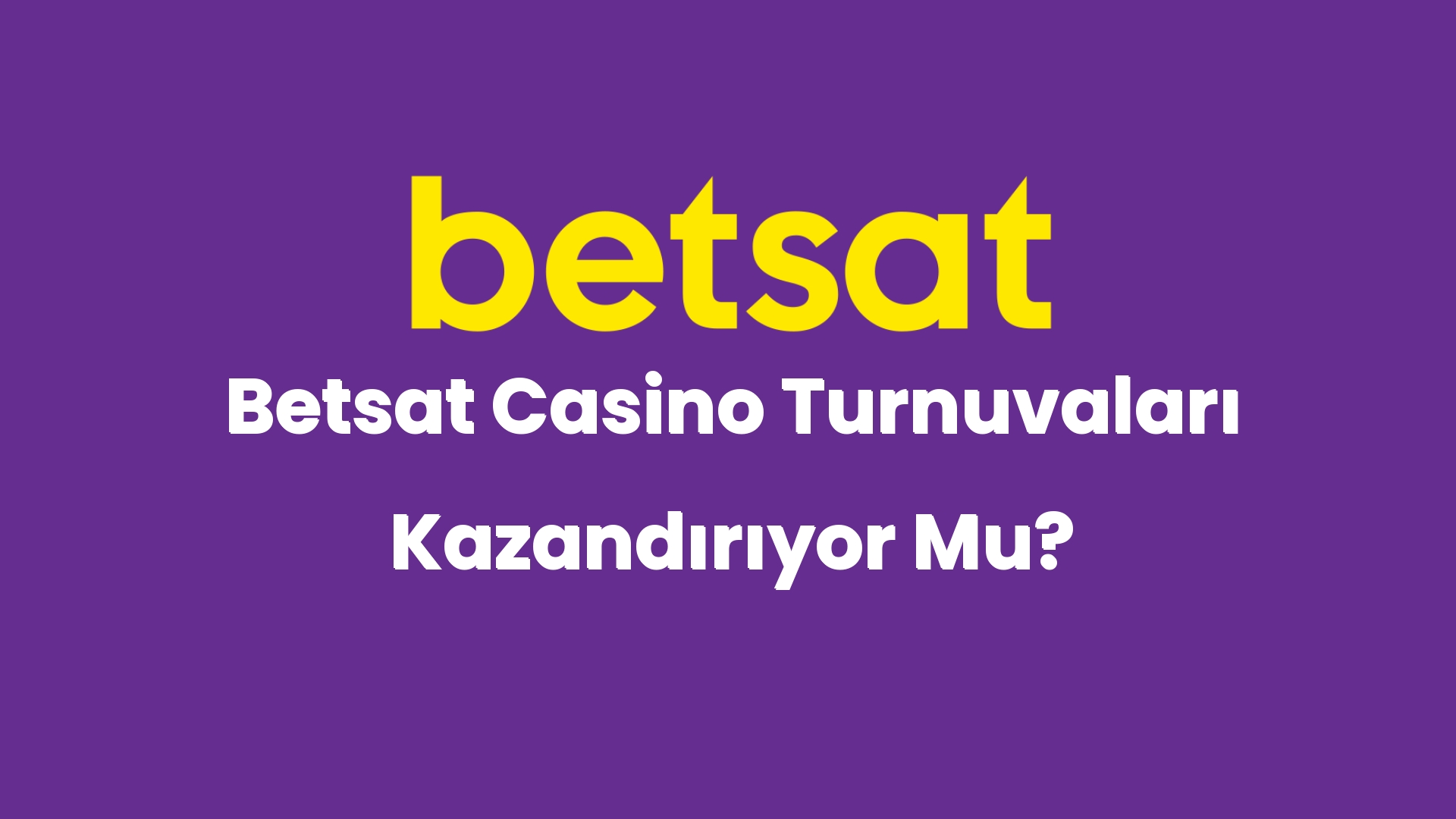 betsat casino turnuvalari kazandiriyor mu 3921