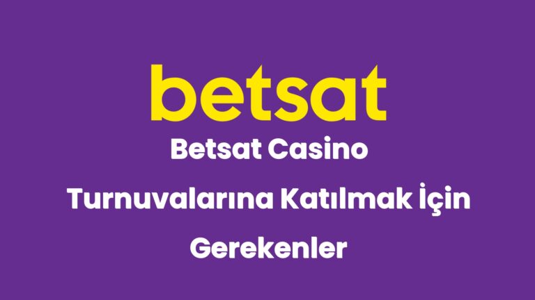 betsat casino turnuvalarina katilmak icin gerekenler 5068