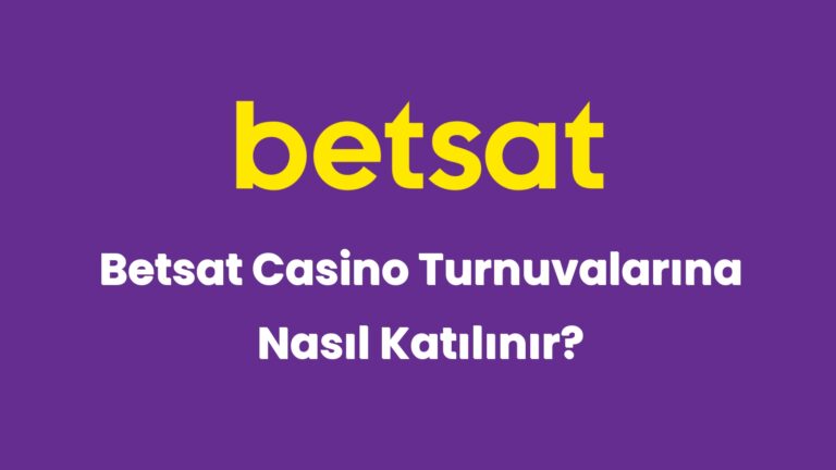 betsat casino turnuvalarina nasil katilinir 5262