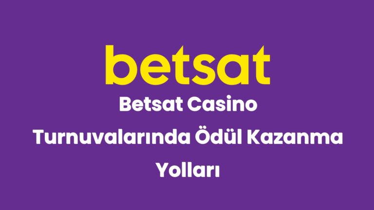betsat casino turnuvalarinda odul kazanma yollari 5200