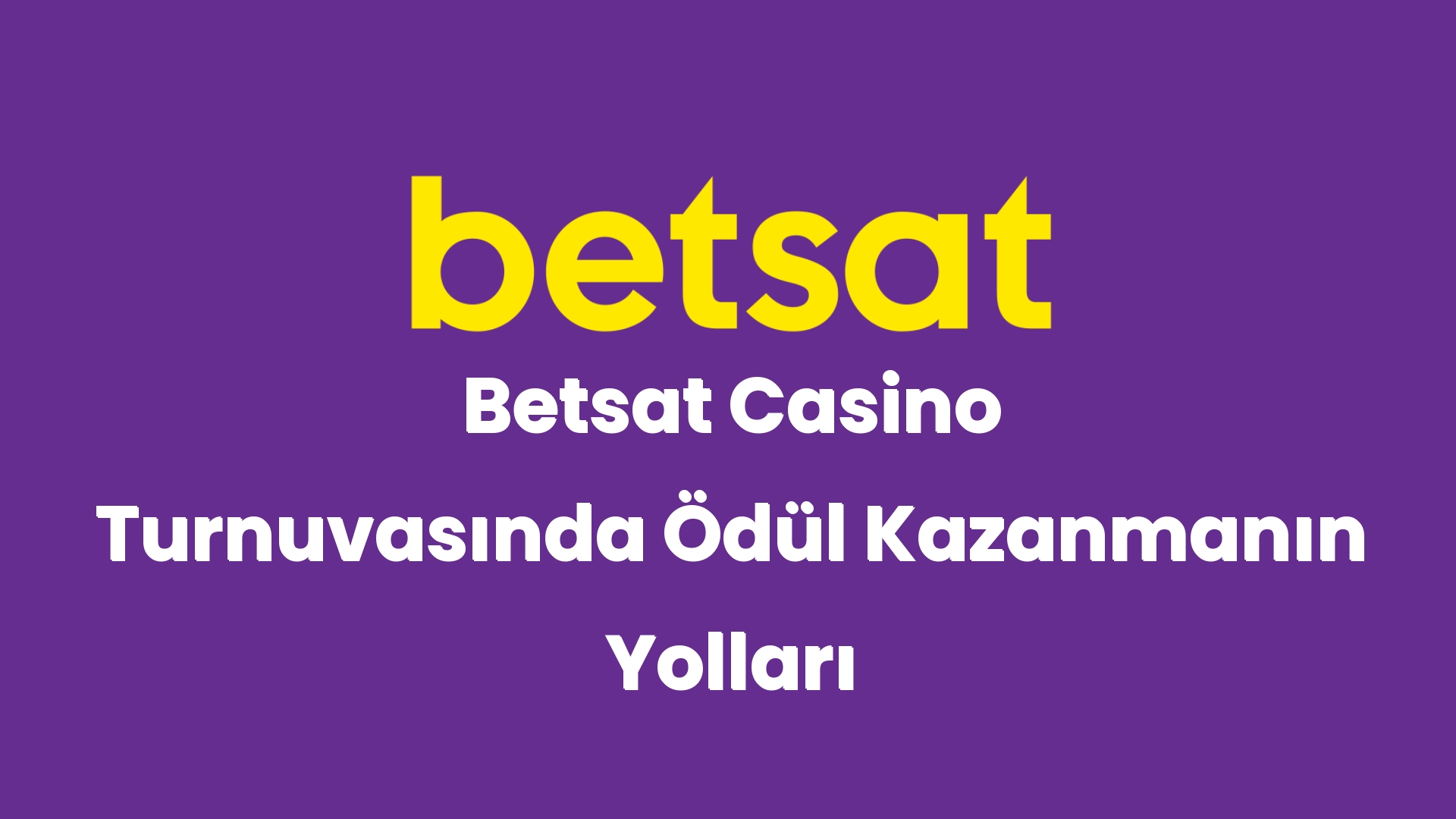 betsat casino turnuvasinda odul kazanmanin yollari 5000
