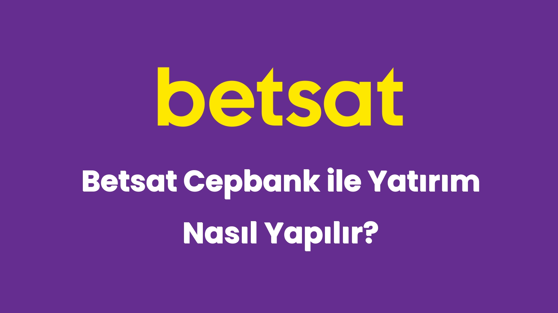 betsat cepbank ile yatirim nasil yapilir 5274