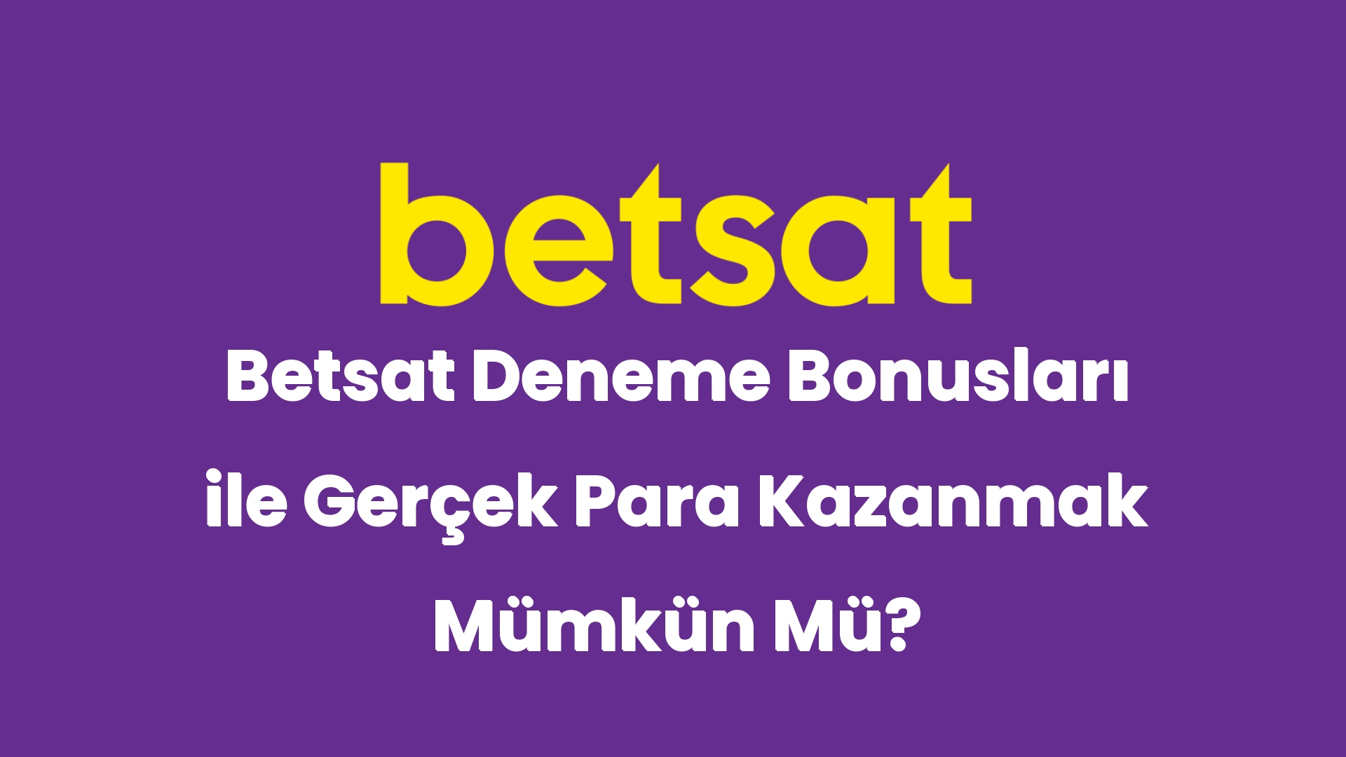 betsat deneme bonuslari ile gercek para kazanmak mumkun mu 5001
