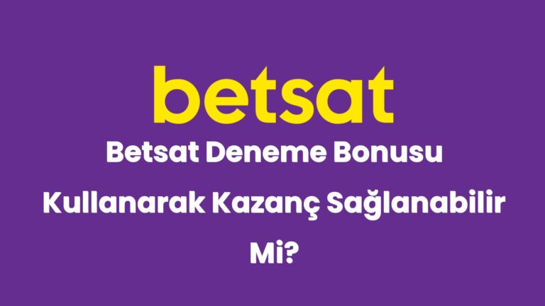 betsat deneme bonusu kullanarak kazanc saglanabilir mi 5098