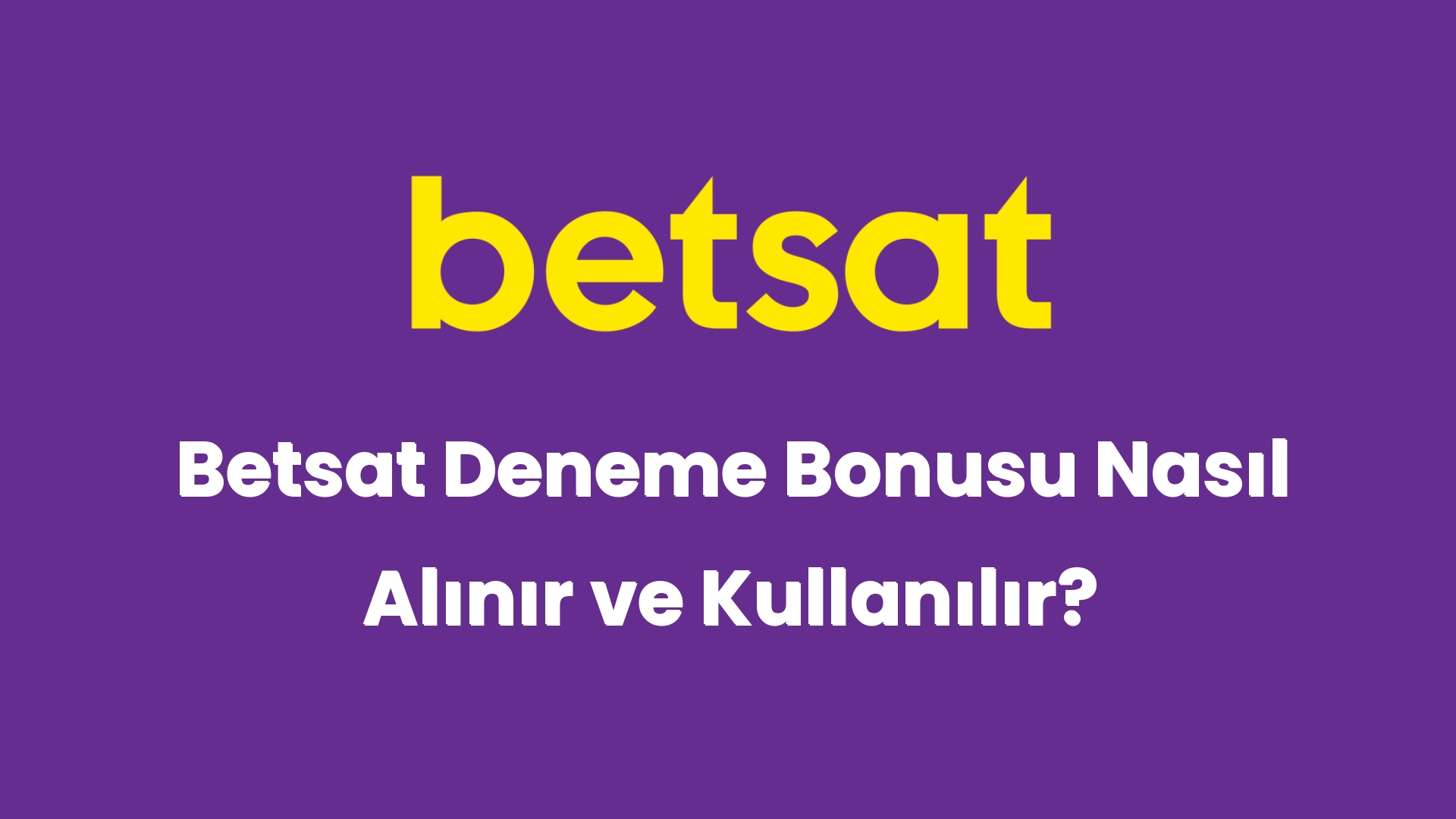 betsat deneme bonusu nasil alinir ve kullanilir 5303