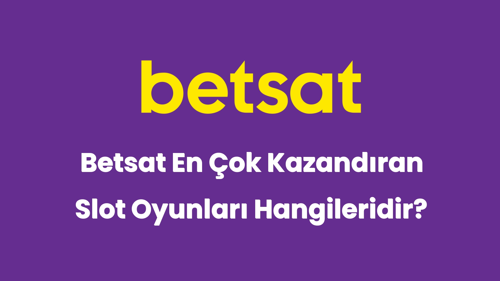 betsat en cok kazandiran slot oyunlari hangileridir 5135
