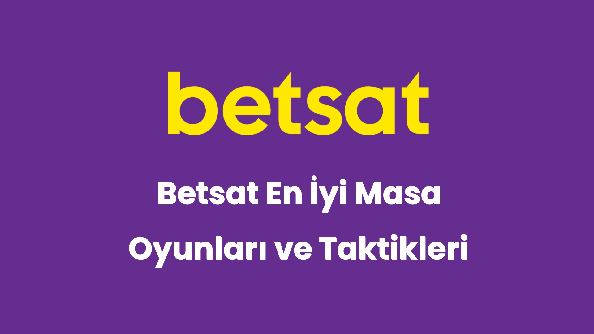 betsat en iyi masa oyunlari ve taktikleri 5183