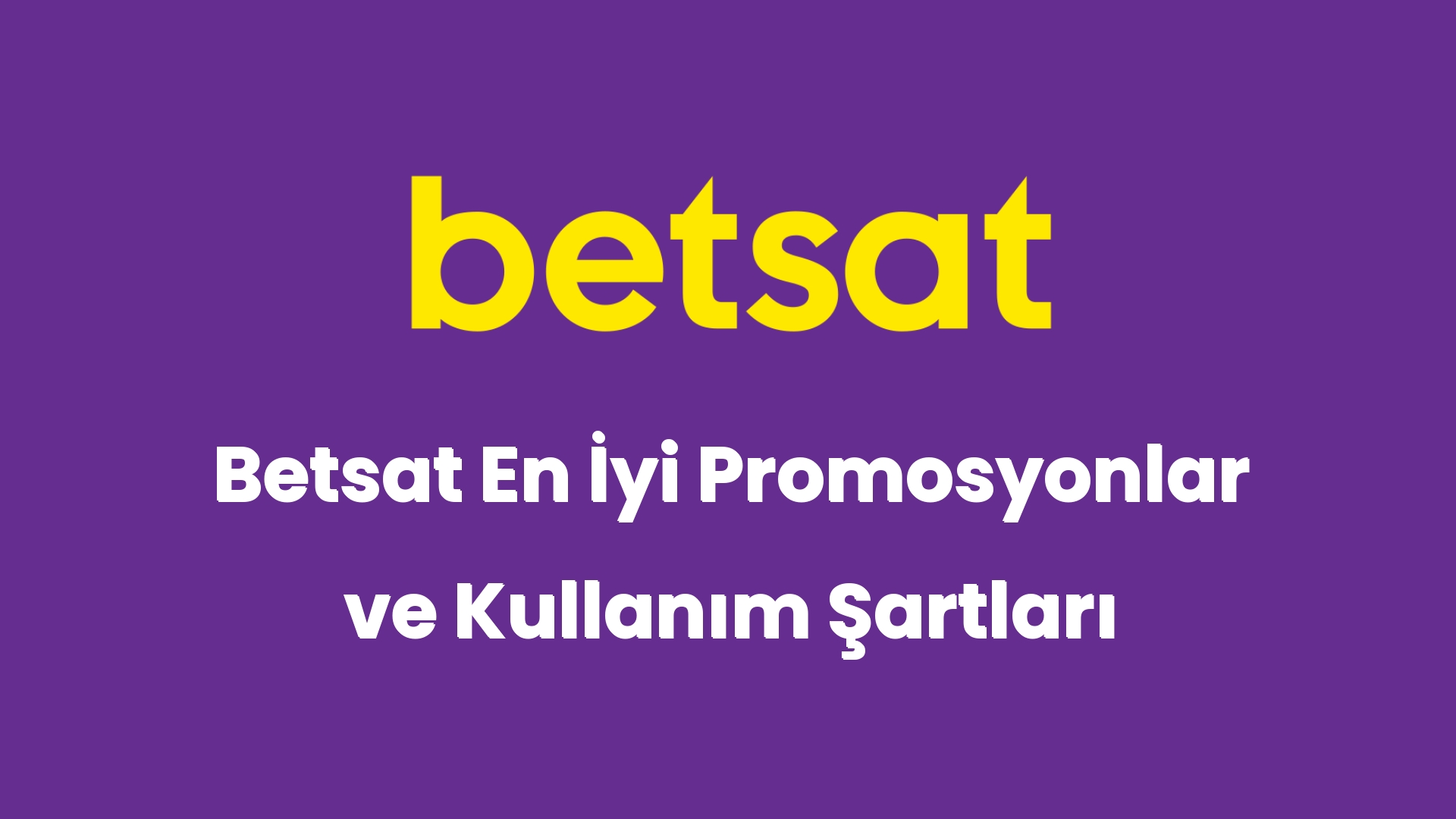 betsat en iyi promosyonlar ve kullanim sartlari 5027