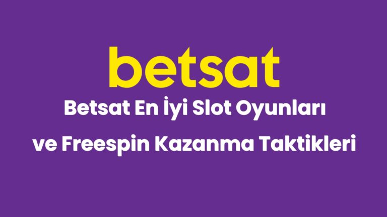 betsat en iyi slot oyunlari ve freespin kazanma taktikleri 4861