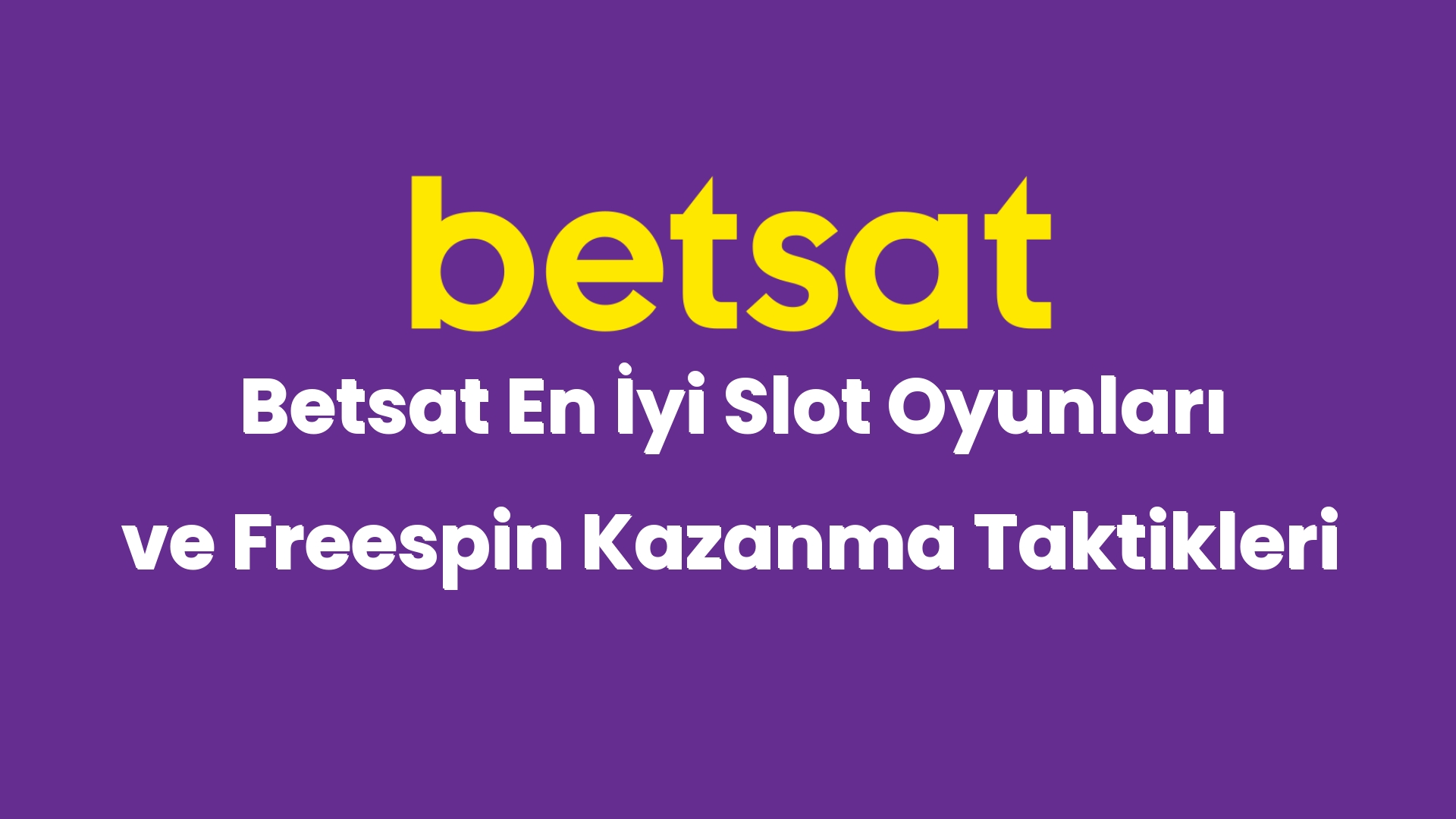 betsat en iyi slot oyunlari ve freespin kazanma taktikleri 4861