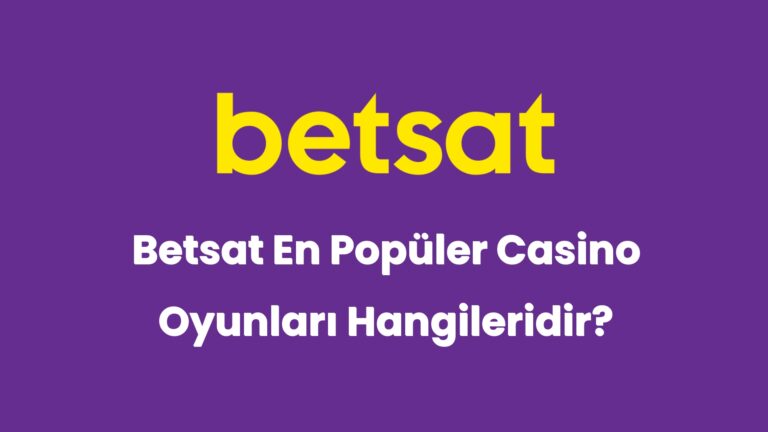 betsat en populer casino oyunlari hangileridir 5100