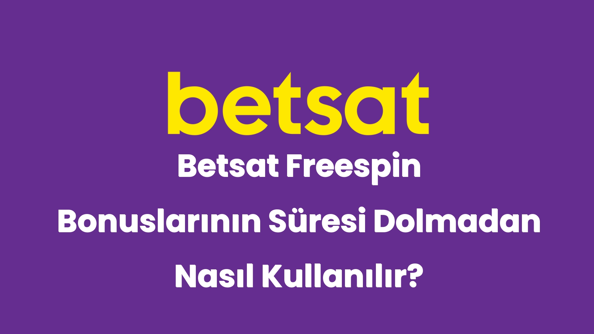 betsat freespin bonuslarinin suresi dolmadan nasil kullanilir 4985