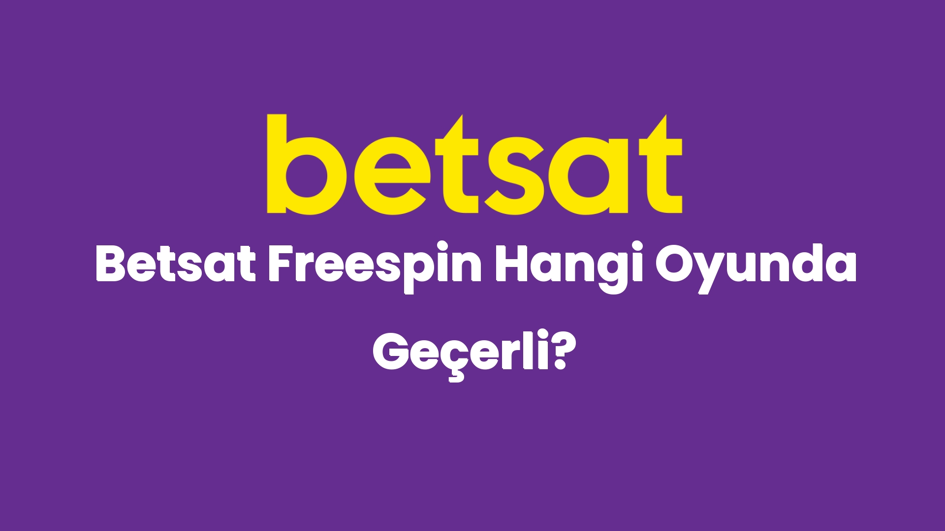 betsat freespin hangi oyunda gecerli 4496