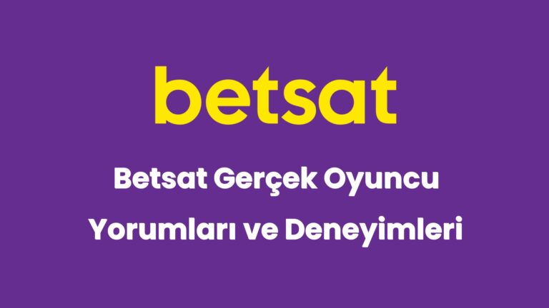 betsat gercek oyuncu yorumlari ve deneyimleri 5236