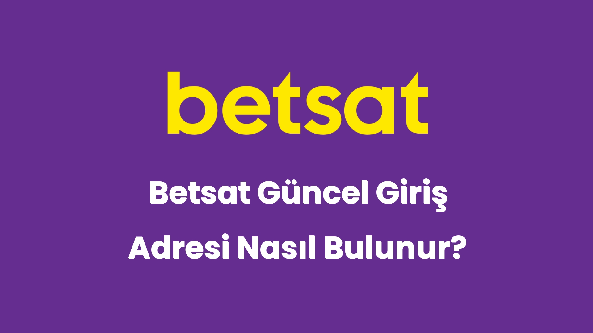 betsat guncel giris adresi nasil bulunur 5213