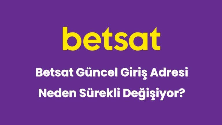 betsat guncel giris adresi neden surekli degisiyor 5028