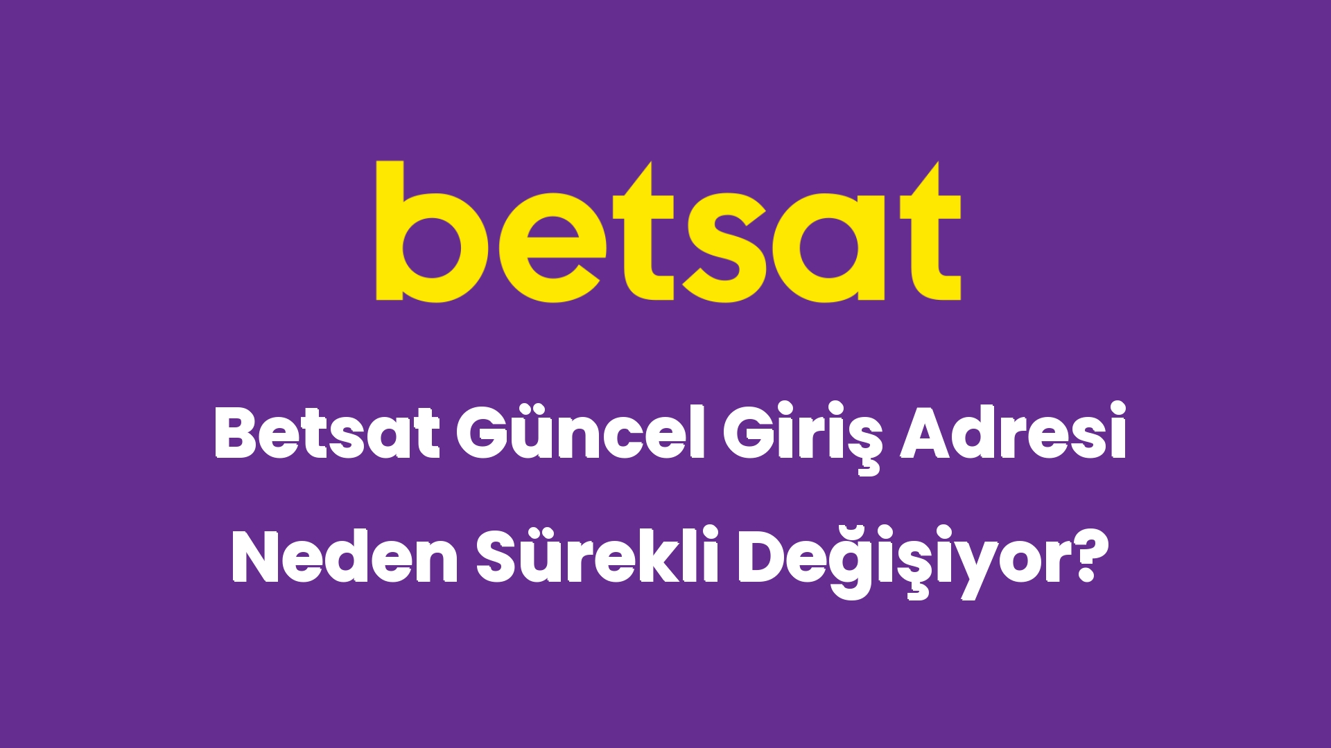 betsat guncel giris adresi neden surekli degisiyor 5028