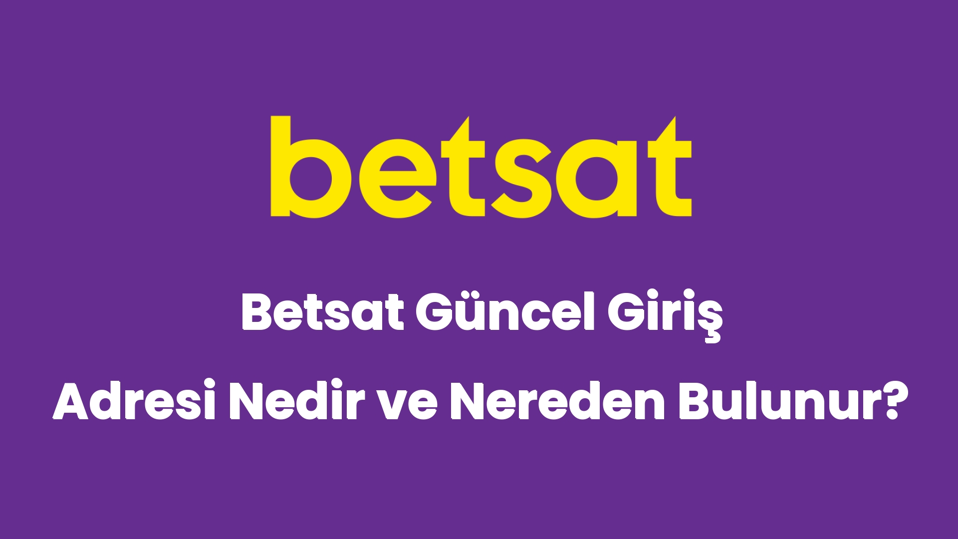 betsat guncel giris adresi nedir ve nereden bulunur 5285