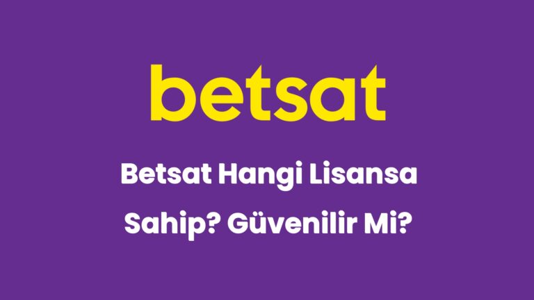 betsat hangi lisansa sahip guvenilir mi 5062