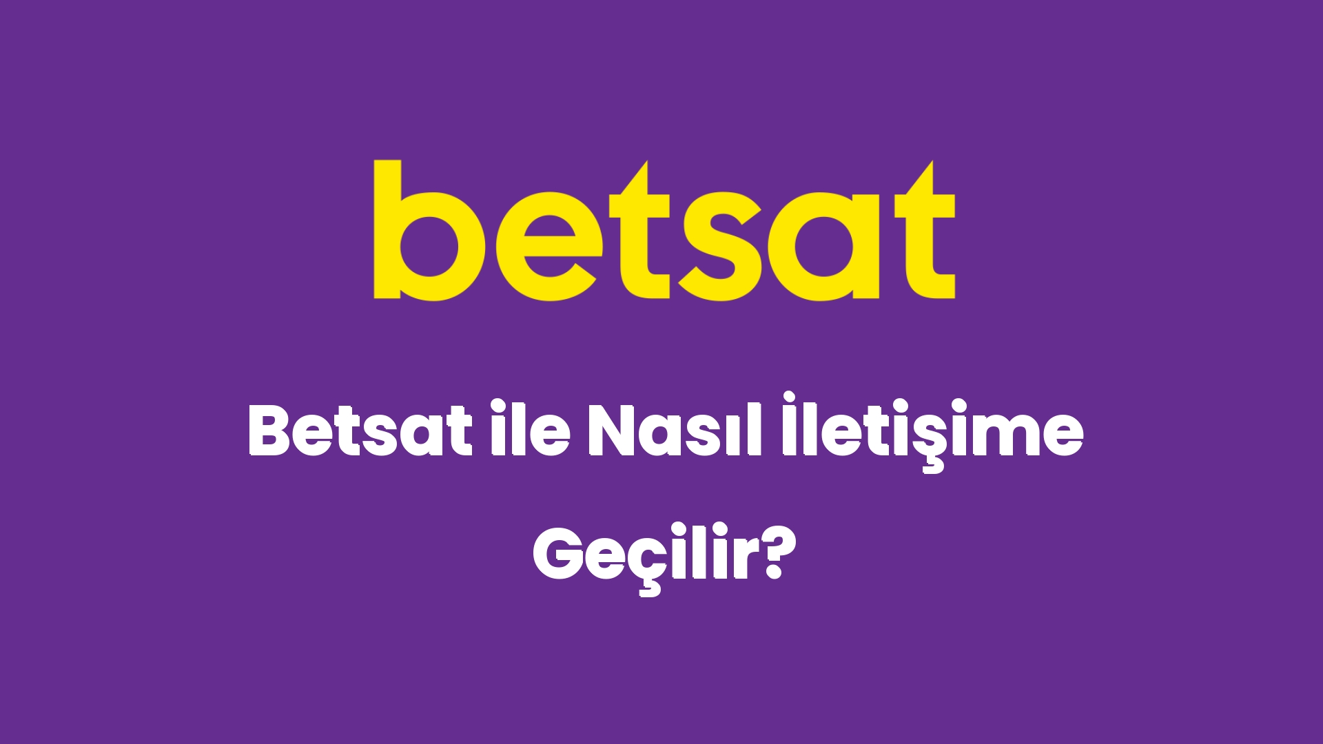 betsat ile nasil iletisime gecilir 5202