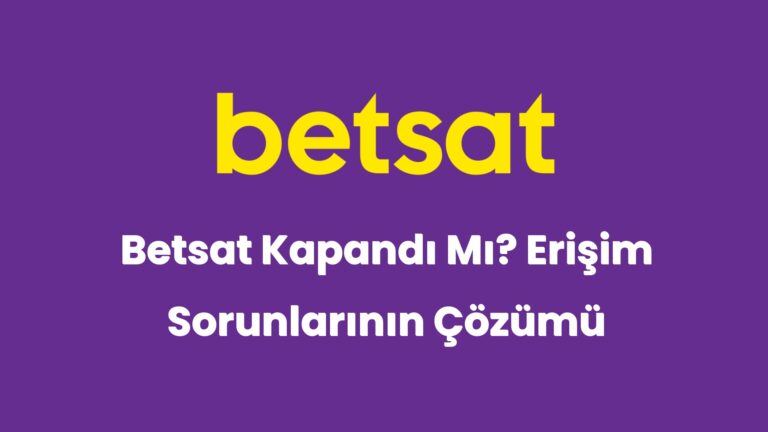 betsat kapandi mi erisim sorunlarinin cozumu 5283