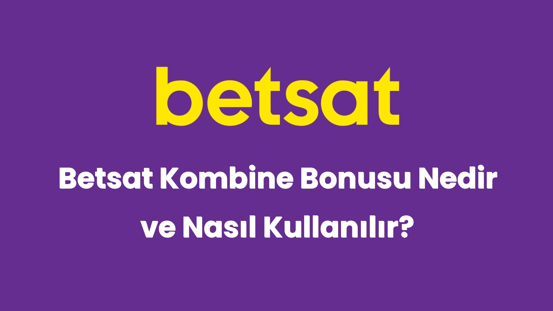 betsat kombine bonusu nedir ve nasil kullanilir 5271