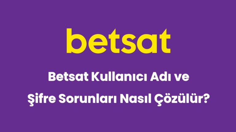 betsat kullanici adi ve sifre sorunlari nasil cozulur 5198