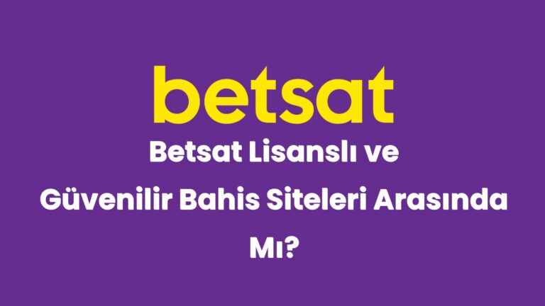 betsat lisansli ve guvenilir bahis siteleri arasinda mi 5003