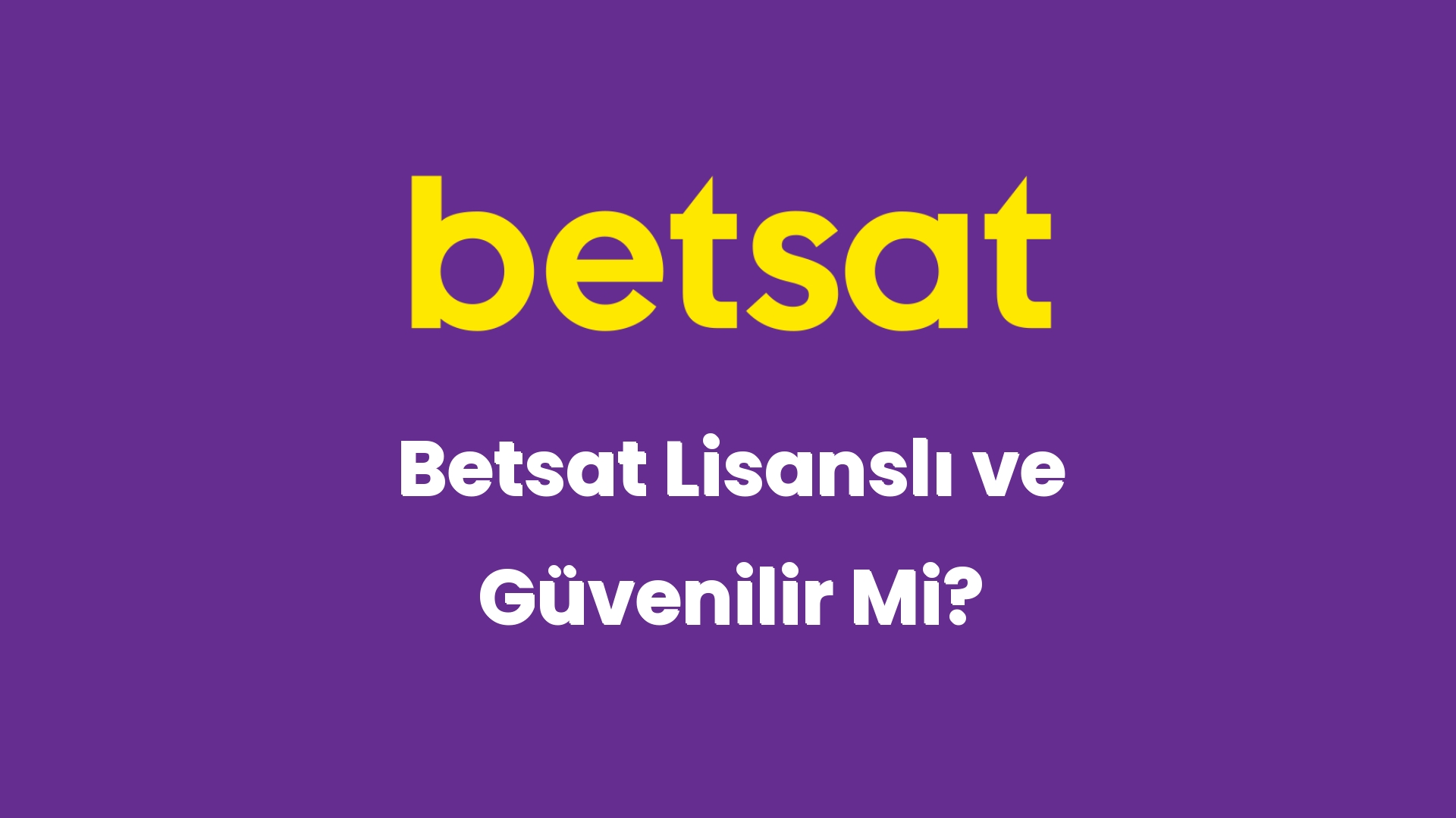betsat lisansli ve guvenilir mi 5313