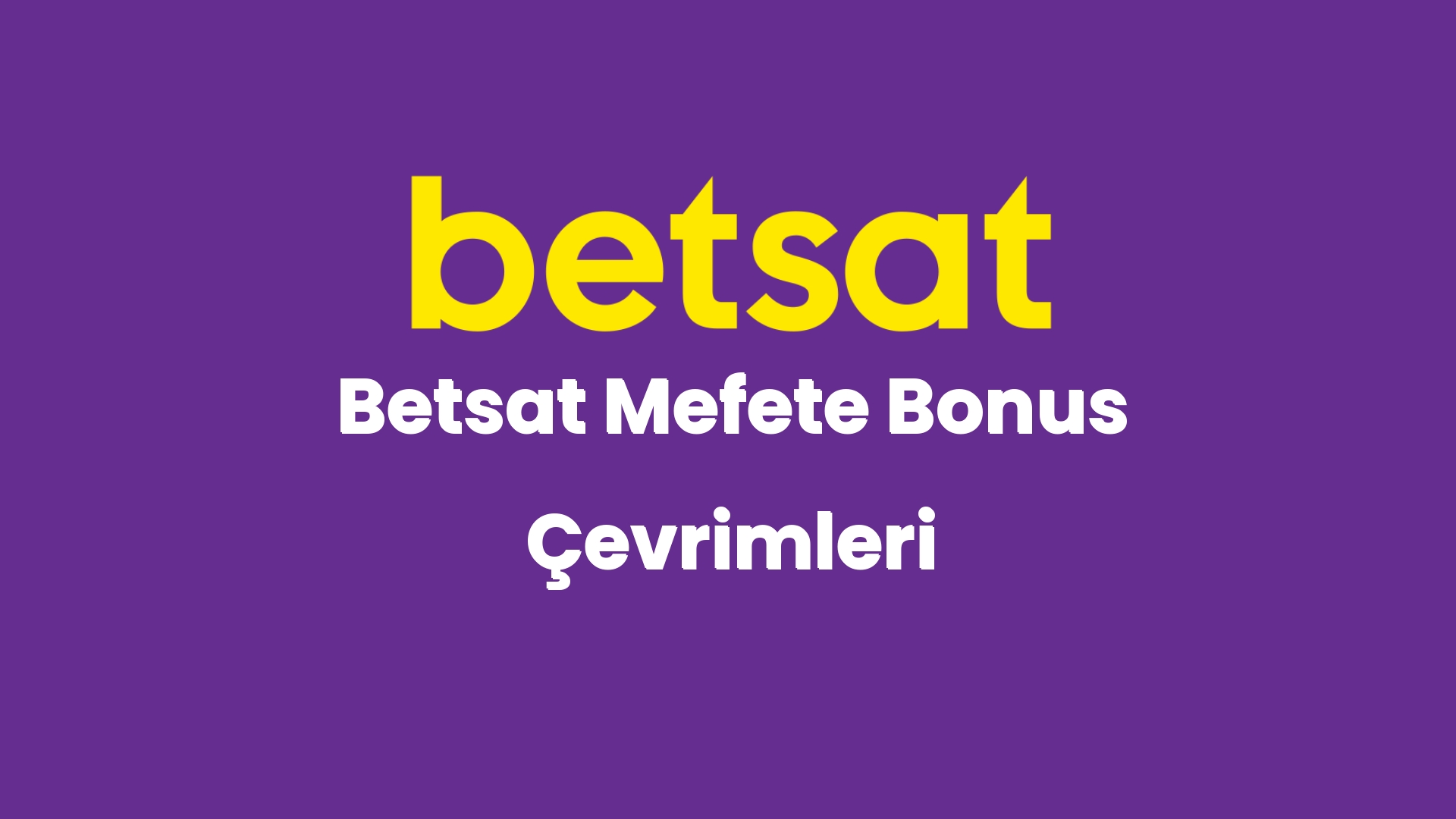 betsat mefete bonus cevrimleri 3919